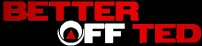 Better Off Ted Logo
